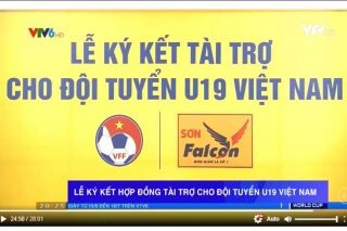 VTV VÀ BÓNGĐÁ TV ĐƯA TIN SƠN FALCON TÀI TRỢ U19 VIỆT NAM